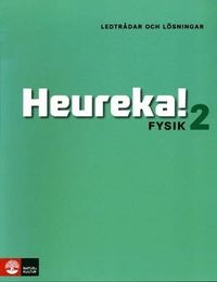 Heureka Fysik 2 Ledtrådar och lösningar