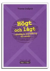 H&ouml;gt och l&aring;gt i sk&ouml;nlitter&auml;r &ouml;vers&auml;ttning till svenska