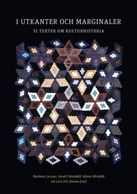 I utkanter och marginaler : 31 texter om kulturhistoria