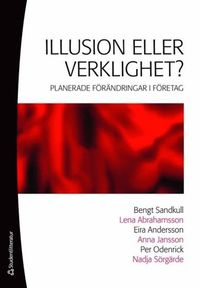 Illusion eller verklighet? - Planerade förändringar i företag (e-bok)