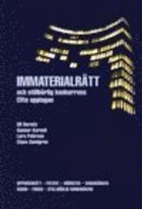 Immaterialrätt och otillbörlig konkurrens : upphovsrätt - patent - mönster - varumärken - namn - firma - otillbörlig konkurrens