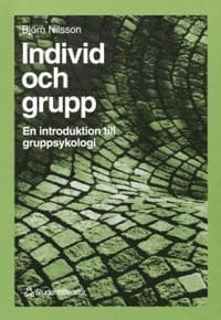 Individ Och Grupp : En Introduktion Till Gruppsykologi