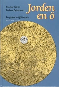 Jorden Är En Ö : En Global Miljöhistoria