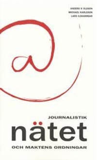 Journalistik, nätet och maktens ordningar