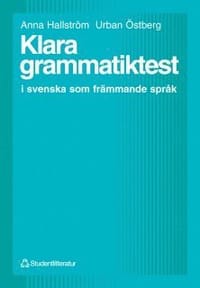 Klara grammatiktest - i svenska som främmande språk