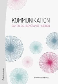 Kommunikation - Samtal och bemötande i vården