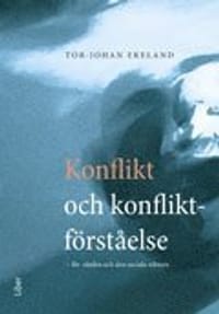 Konflikt och konfliktförståelse - för vården och den sociala sektorn