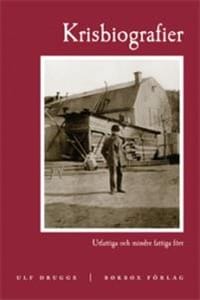 Krisbiografier: Utfattiga och mindre fattiga förr
