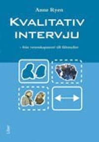 Kvalitativ intervju - från vetenskapsteori till fältstudier