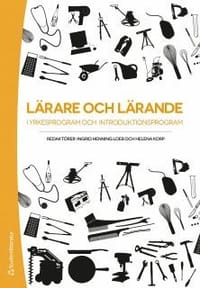Lärare och lärande i yrkesprogram och introduktionsprogram