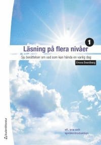 Läsning på flera nivåer 1. Sju berättelser om vad som kan hända en vanlig dag