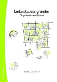 Ledarskapets grunder : organisationens hjärna