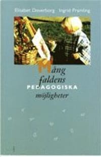 Mångfaldens pedagogiska möjligheter - Ett sätt att utveckla barns förmåga att förstå sin omvärld