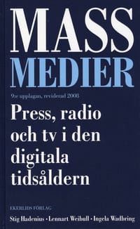 Massmedier : press, radio och tv i den digitala tidsåldern