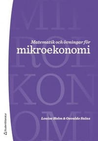 Matematik och &ouml;vningar f&ouml;r mikroekonomi