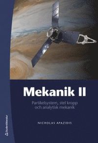 Mekanik II - Partikelsystem, stel kropp och analytisk mekanik