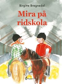 Mira p&aring; ridskola E-bok