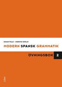 Modern spansk grammatik : övningsbok 2 + facit