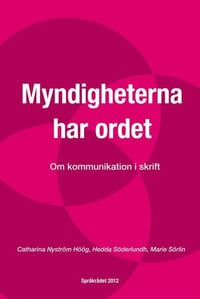 Myndigheterna har ordet : Om kommunikation i skrift