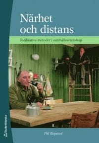 Närhet och distans - Kvalitativa metoder i samhällsvetenskap