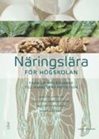 Näringslära för högskolan - från grundläggande till avancerad nutrition