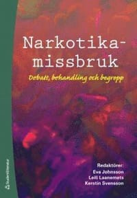 Narkotikamissbruk : debatt, behandling och begrepp