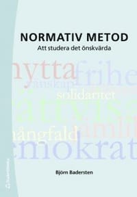 Normativ metod : att studera det önskvärda