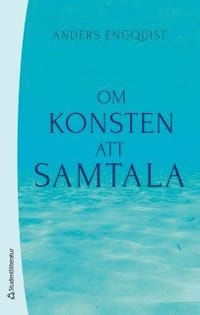 Om konsten att samtala : en bok för människor i kontaktyrken