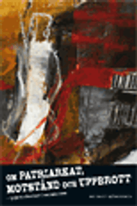 Om patriarkat, motst&aring;nd och uppbrott : tjejers r&ouml;relser i sociala rum