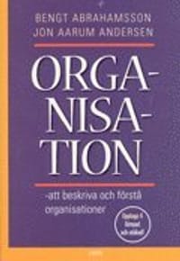 Organisation: att beskriva och förstå organisationer