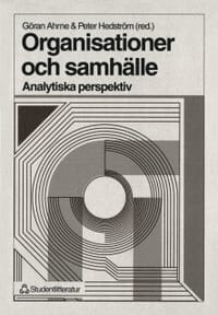Organisationer och samhälle - - Analytiska perspektiv