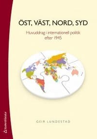 Öst, väst, nord, syd : huvuddrag i internationell politik efter 1945