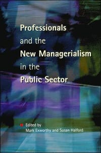 PROFESSIONALS & NEW MANAGERIALISM