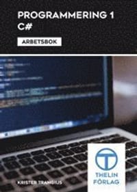 Programmering 1 med C# - Arbetsbok