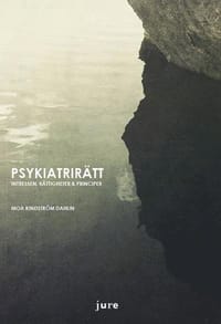 Psykiatrirätt - Intressen, rättigheter & principer