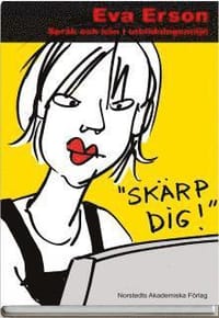 ""Skärp dig!"" : språk och kön i utbildningsmiljö