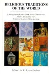 Religious Traditions of the World: A Journey Through Africa, Mesoamerica, North America, Judaism, Christianity