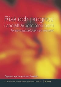 RISK OCH PROGNOS I SOCIALT ARBETE MED BARN