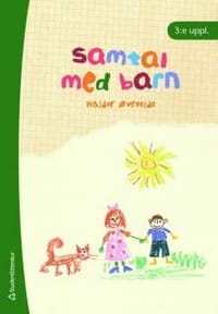 Samtal med barn : metodiska samtal med barn i svåra livssituationer