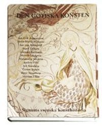 Signums Svenska Konsthistoria. Bd 4 : Den gotiska konsten