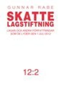 Skattelagstiftning 2012:2 : lagar och andra författningar som de lyder 1 juli 2012