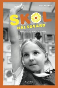 Skolhälsovård : introduktion och praktisk vägledning