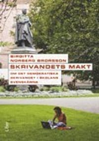 Skrivandets makt - Om det demokratiska skrivandet i skolan