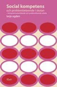 Social kompetens och problembeteende i skolan - kompetensutvecklande och problemlösande arbete
