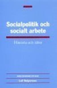 Socialpolitik och socialt arbete : Historia och Idéer