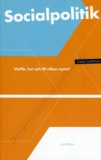 Socialpolitik : varför, hur och till vilken nytta? | 2:a upplagan