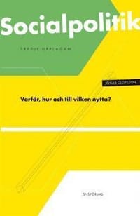 Socialpolitik : varför, hur och till vilken nytta?