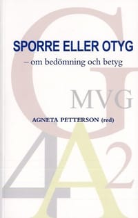 Sporre eller otyg - om bedömning och betyg