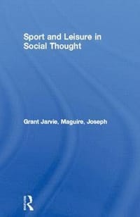Sport and Leisure in Social Thought
