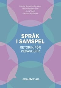 Språk i samspel : Retorik för pedagoger